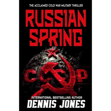 Russian Spring: A Military Technothriller