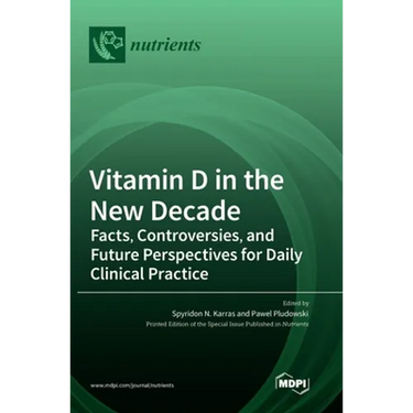 Vitamin D in the New Decade: Facts, Controversies, and Future Perspectives for Daily Clinical Practice