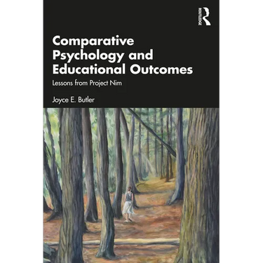 Comparative Psychology and Educational Outcomes: Lessons from Project Nim