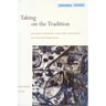 Taking on the Tradition: Jacques Derrida and the Legacies of Deconstruction