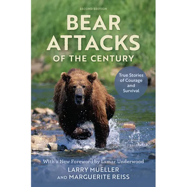 Bear Attacks of the Century: True Stories of Courage and Survival