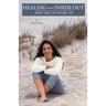 Healing from the Inside Out and the Outside In