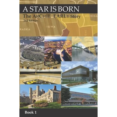 A Star Is Born-The Archie Early Story- 2nd Edition: Book 1 of 3