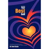 Becoming Your Best Self: A theoretical and practical guide to Personal Transformation from Duality to Unity