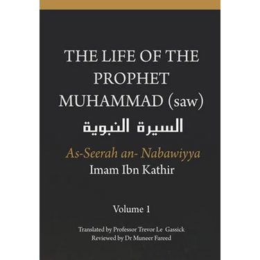 The Life of the Prophet Muhammad (saw) - Volume 1 - As Seerah An Nabawiyya - السيرة النب&#