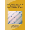 Jazz Improvisation Basics: The Pentatonic Scale