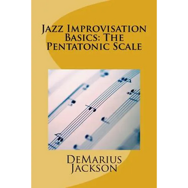 Jazz Improvisation Basics: The Pentatonic Scale