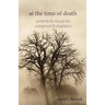 At the Time of Death: Symbols & Rituals for Caregivers & Chaplains