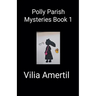 Polly Parish Mysteries Book 1