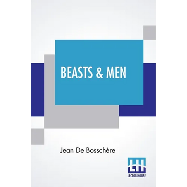 Beasts & Men: Folk Tales Collected In Flanders