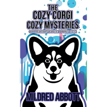 The Cozy Corgi Cozy Mysteries - Collection Four: Books 10-12