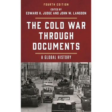 The Cold War Through Documents: A Global History