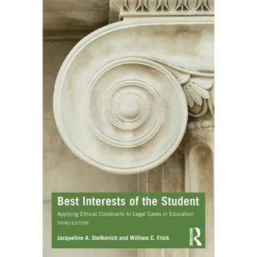 Best Interests of the Student: Applying Ethical Constructs to Legal Cases in Education