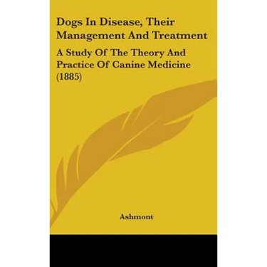 Dogs In Disease, Their Management And Treatment: A Study Of The Theory And Practice Of Canine Medicine (1885)