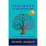 7 Secrets of Transformation: A Path to Limitless Dreams