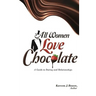 All Women Love Chocolate: A Guide to Dating and Relationships