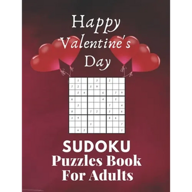 Happy Valentine's Day Sudoku Puzzles Book For Adults: Valentine's Day Sudoku Brain Game, Sudoku Puzzles With Solutions, Sudoku Puzzles For Adults