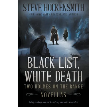 Black List, White Death: Two Holmes on the Range Novellas