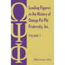Leading Figures in the History of Omega Psi Phi Fraternity, Inc.: Volume 1