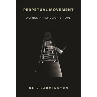 Perpetual Movement: Alfred Hitchcock's Rope