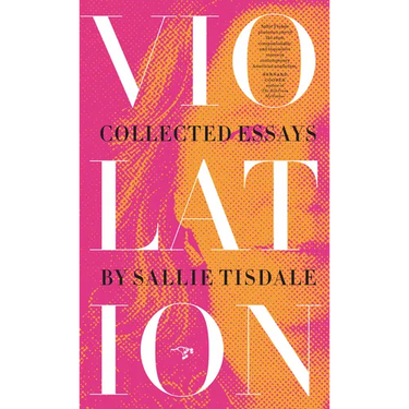 Violation: Collected Essays