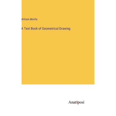 A Text Book of Geometrical Drawing