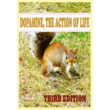 Dopamine, The Action of Life