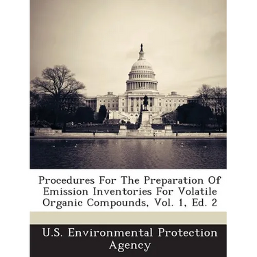 Procedures for the Preparation of Emission Inventories for Volatile Organic Compounds, Vol. 1, Ed. 2