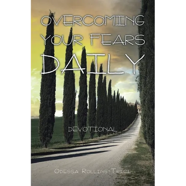 Overcoming Your Fears Daily: Devotional