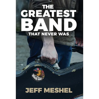 The Greatest Band That Never Was
