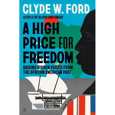 A High Price for Freedom: Raising Hidden Voices from the African American Past