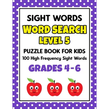 SIGHT WORDS Word Search Puzzle Book For Kids - LEVEL 5: 100 High Frequency Sight Words Reading Practice Workbook Grades 4th - 6th, Ages 9 - 11 Years