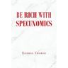 Be Rich with Specunomics
