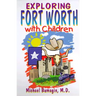 Exploring Fort Worth With Children