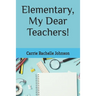 Elementary, My Dear Teachers!
