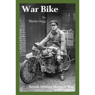 War Bike: British Military Motorcycling 1899-1919