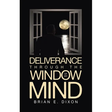 Deliverance Through the Window Of My Mind
