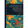 The Brownies and Prince Florimel; Or, Brownieland, Fairyland, and Demonland