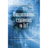 Understanding Cyberrisks in IoT: When Smart Things Turn Against You