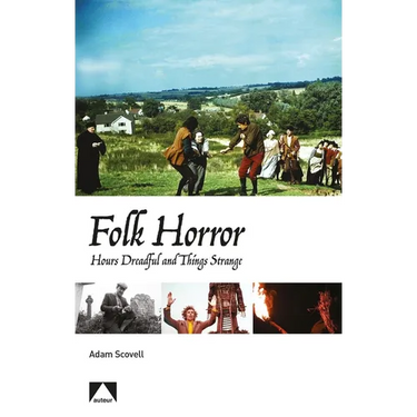Folk Horror: Hours Dreadful and Things Strange