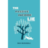 The Passive Income Lie