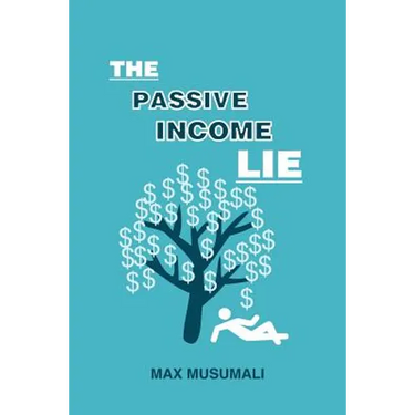 The Passive Income Lie