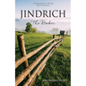 JINDRICH The Baker: My Grandfather's Life, 1891-1948, Based on True Events