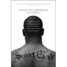 Street God: The Explosive True Story of a Former Drug Boss on the Run from the Hood--And the Courageous Mission That Drove Him Back