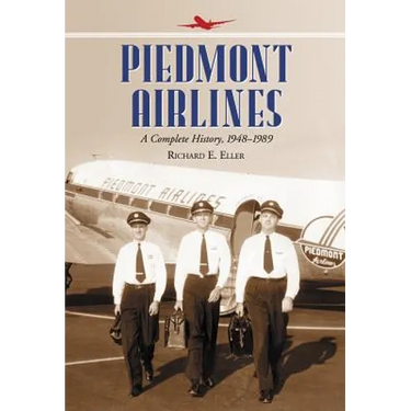 Piedmont Airlines: A Complete History, 1948-1989
