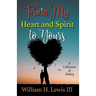 From My Heart and Spirit To Yours: A Collection of Poetry