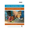 Eating Traditional Food: Politics, identity and practices