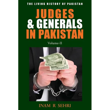 Judges & Generals In Pakistan: Volume II
