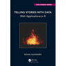 Telling Stories with Data: With Applications in R