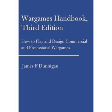 Wargames Handbook: How to Play and Design Commercial and Professional Wargames